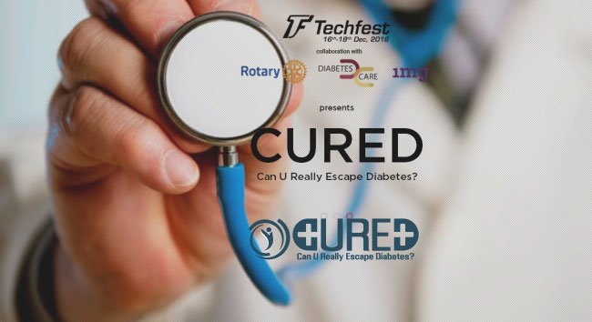 CURED - Can You Really Escape Diabetes? a Rotary District 3141 & IIT-B Initiative.  http://www.techfest.org/cured/ and http://rotary3141diabetes.com.
