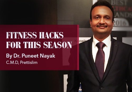 Fitness Hacks for the Festive Season - by Dr. Puneet Nayak. | Prettislim has three clinics across Mumbai, and they function with the aim to reduce obesity and to encourage Mumbaikars to live a healthy life. The clinics are run by qualified MBBS and MD doctors, along with dieticians, physiotherapists, and allied health professionals. www.prettislim.com